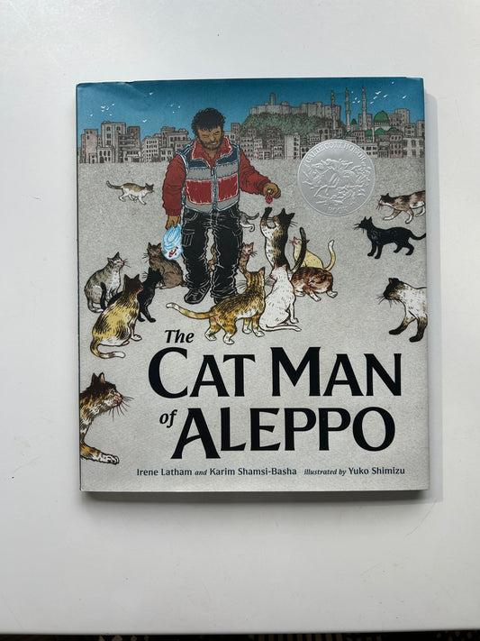 The Cat Man of Aleppo by Irene Latham & Karim Shmsi-Basha